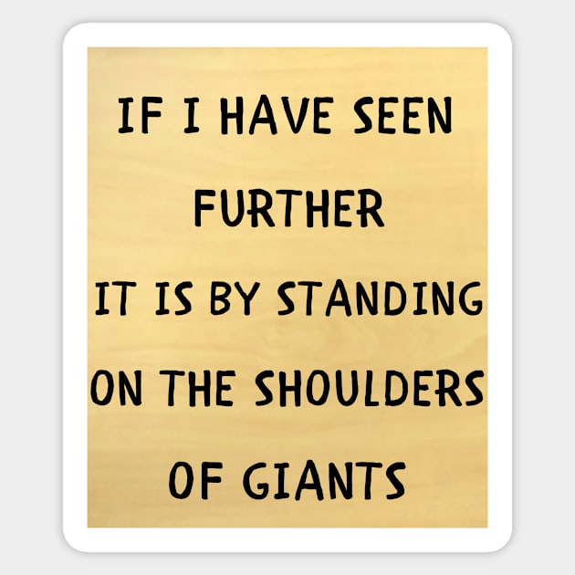 Standing on the shoulders of giants Sticker by IOANNISSKEVAS